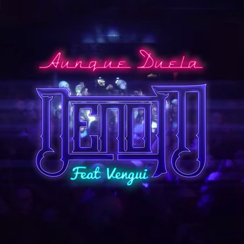 DENOM feat VENGUI- AUNQUE DUELA (SG)