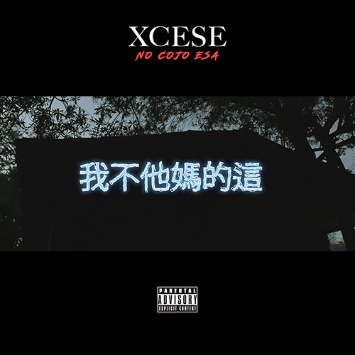 XCESE – NO COJO ESA (SG)